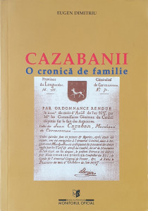 Cazabanii-O cronica de familie | Eugen Dimitriu