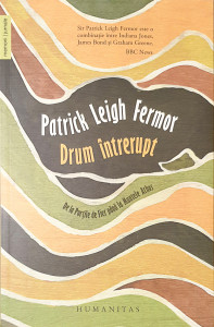 Drum intrerupt | Patrick Leigh Fermor