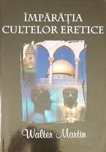 Imparatia cultelor eretice | Walter Martin