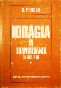 Iobagia in Transilvania in sec. XVII | D. Prodan