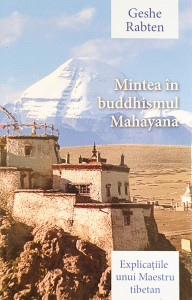 Mintea in buddhismul Mahayana | Geshe Rabten