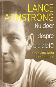 Nu doar despre bicicleta | Lance Armstrong