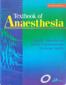 Textbook of Anaesthesia | Alan R. Aitkenhead, David J. Rowbotham, Graham Smith