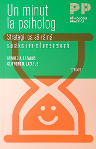 Un minut la psiholog | Arnold A. Lazarus, Clifford N. Lazarus