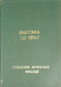 Anatomia lui Gray, vol. II-Osteologie, artrologie, miologie | T. B. Johnston, J. Whillis