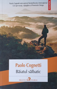 Baiatul salbatic | Paolo Cognetti