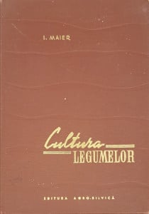 Cultura legumelor, vol. II | I. Maier