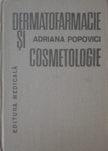 Dermatofarmacie si cosmetologie | Adriana Popovici