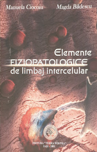 Elemente fiziopatologice de limbaj intercelular | Manuela Ciocoiu, Magda Badescu