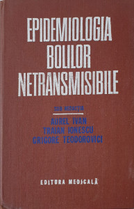 Epidemiologia bolilor netransmisibile | Aurel Vian, Traian Ionescu, Grigore Teodorovici