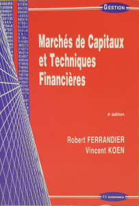 Marches de capitaux et techniques financieres | Robert Ferrandier, Vincent Koen