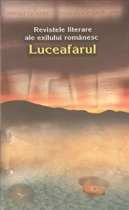 Revistele literare ale exilului romanescu Luceafarul | Mihaela Albu, Dan Anghelescu