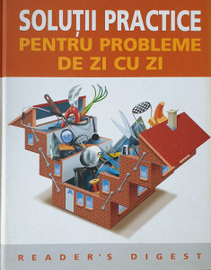 Solutii practice pentru probleme de zi cu zi | Reader's Digest
