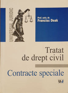 Tratat de drept civil. Contracte speciale | Francisc Deak