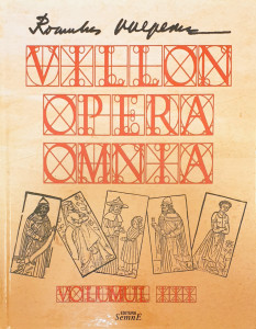 Villon:Opera Omnia | Romulus Vulpescu