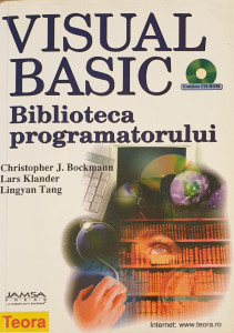 Visual Basic-Biblioteca programatorului | Christopher J. Bockmann, Lars Klander, Lingyan Tang