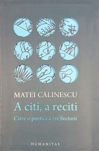 A citi, a reciti | Matei Calinescu