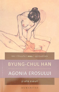Agonia erosului | Byung-Chul Han