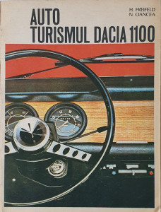 Autoturismul Dacia 1100 | H. Freifeld, N. Oancea