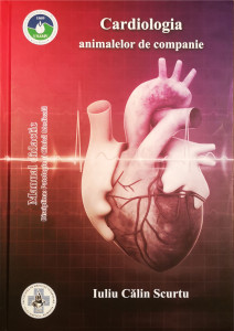 Cardiologia animalelor de companie-manual didactic | Iuliu Calin Scurtu