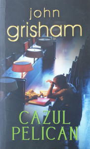 Cazul Pelican | John Grisham