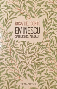 Eminescu sau despre absolut | Rosa Del Conte