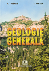 Geologie generala | N. Ticleanu, S. Pauliuc