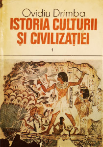 Istoria culturii si civilizatiei | Ovidiu Drimba