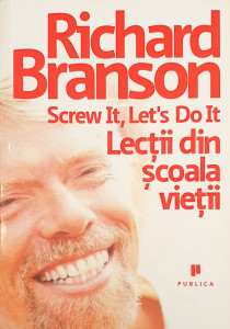 Lectii din scoala vietii | Richard Branson