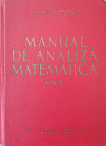 Manual de analiza matematica, vol. I | M. Nicolescu, N. Dinculescu, S. Marcus