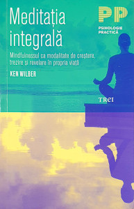 Meditatia integrala | Ken Wilber
