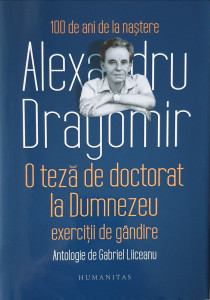 O teza de doctorat la Dumnezeu HC | Alexandru Dragomir