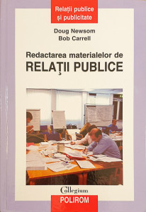 Redactarea materialelor de relatii publice | Doug Newson, Bob Carrell