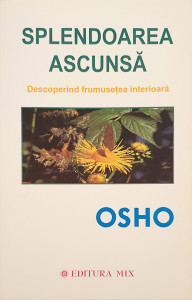 Splendoarea ascunsa | Osho
