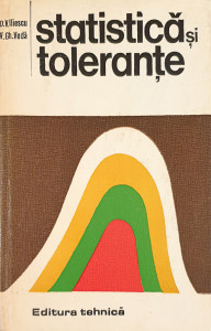 Statistica si tolerante | Dan V. Iliescu, Viorel Gh. Voda