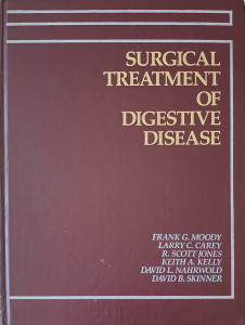 Surgical Treatment of Digestive Disease | Frank G. Moody, Larry C. Carey, R. Scott Jones