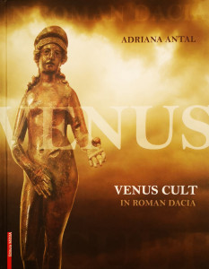 Venus Cult in Roman Dacia | Adriana Antal