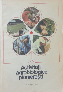 Activitati agrobiologice pionieresti | ***