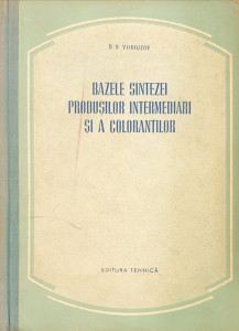Bazele sintezei produsilor intermediari si a colorantilor | N. N. Vorojtov