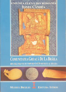 Comunitatea greaca de la Braila din cele mai vechi timpuri pana in secolul al XIX-lea | Ionel Candea