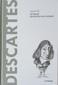 Descartes-Un filosof dincolo de orice indoiala | Jaume Xiol