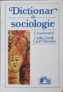 Dictionar de sociologie | Catalin Zamfir, Lazar Vlasceanu