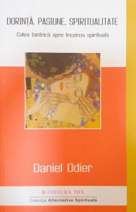 Dorinta, pasiune, spiritualitate | Daniel Odier