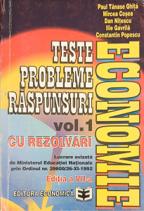 Economie-teste-probleme-raspunsuri | P. T. Ghita, M. Cosea, D. Nitescu, I. Gavrila, C-tin Popescu