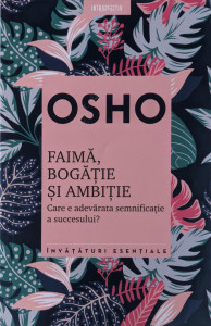Faima, bogatie si ambitie | Osho
