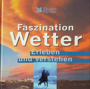 Faszination Wetter-Erleben und verstehen | Reader's Digest