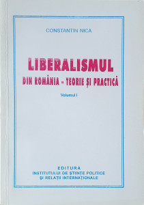 Liberalismul in Romania-teorie si practica | Constantin Nica