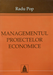Managementul proiectelor economice | Radu Pop