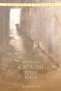 Poesie/Poezii | Giorgio Caproni