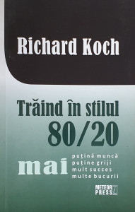 Traind in stilul 80/20 | Richard Koch